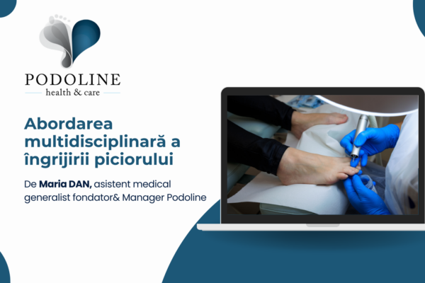 Abordarea multidisciplinară în îngrijirea piciorului